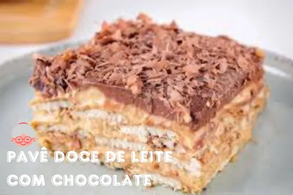 Pavê de Doce de Leite com Chocolate